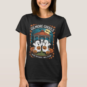 Gilmore Ghouls Waar je achtervolgt, zal ik Appa vo T-shirt