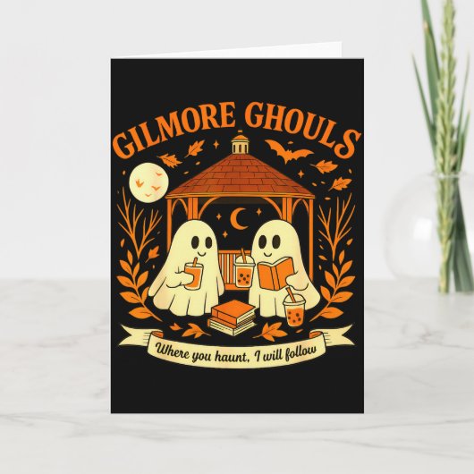 Gilmore Ghouls Waar jij spookt zal ik volgen Hallo Kaart (Voorkant)