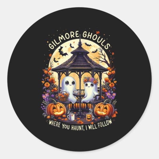 Gilmore Ghouls Where You Haunt I Will Follow Hallo Ronde Sticker (Voorkant)