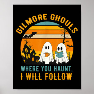 Gilmore Ghouls Where You Haunt Ik zal je volgen Poster