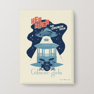 Gilmore Girls Hep Alien Kerk Tour Button