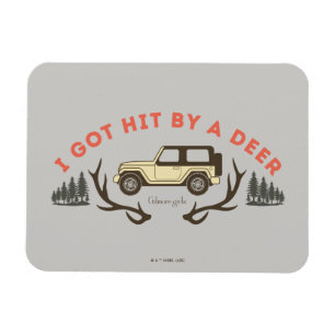 Gilmore Girls I Got Hit By A Deer beroemd gemaakt Magneet