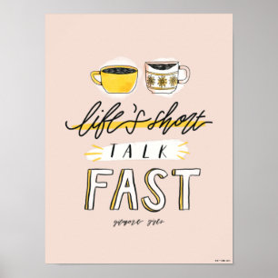 Gilmore Girls   Life's Short Talk Fast - Koffie Poster