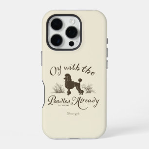 Gilmore Girls Oy With the PoodlesDesign iPhone 16 Pro Hoesje