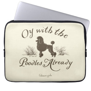 Gilmore Girls Oy With the PoodlesDesign Laptop Sleeve