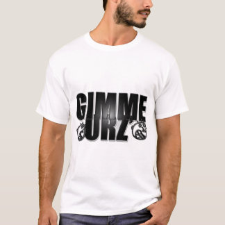 Gimme Urz T-shirt