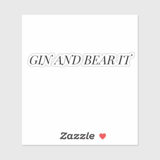 Gin and Bear It Funny Typography Sticker (Feuille)