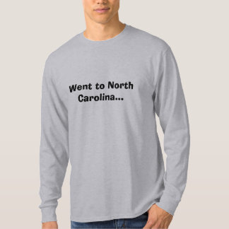 Ging naar North Carolina.. T-shirt