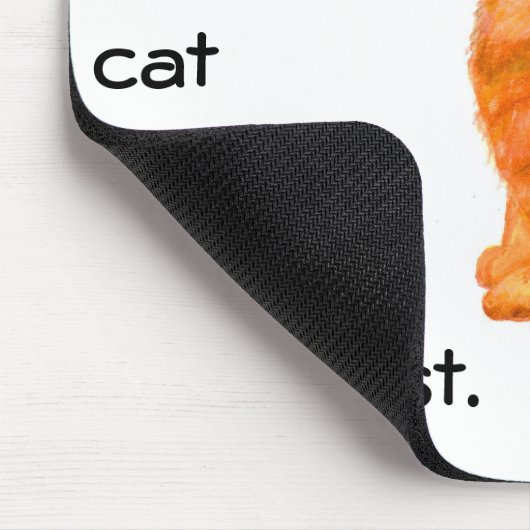 'Ginger Cat' Mousepad met Funny Slogan Muismat (Hoek)