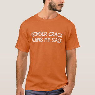 GINGER CRACK BURNEERT MIJN SACK T-SHIRT