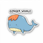 Ginger Whale Pun Die-Cut Sticker (Voorkant)