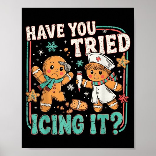 Gingerbread Have You Tried Icing It Christmas Nurs Poster (Voorkant)