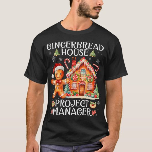 Gingerbread House Project Manager Decorating Bakin T-shirt (Voorkant)