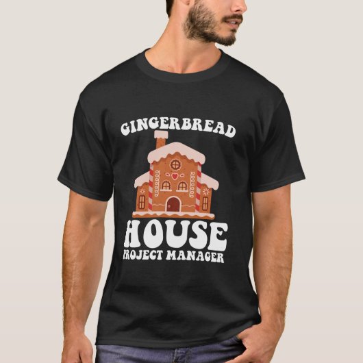 Gingerbread House Project Manager Grappige bakken T-shirt (Voorkant)