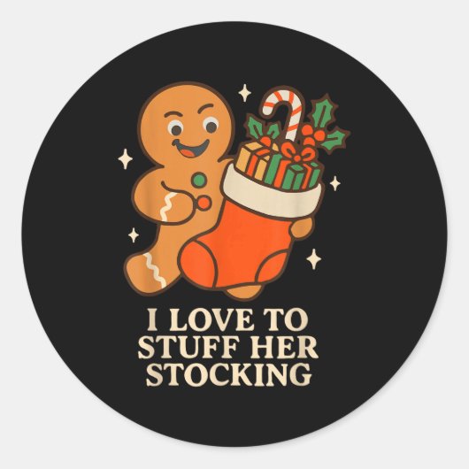 Gingerbread I Love To Stuff Her Stock Jingle His B Ronde Sticker (Voorkant)