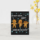 Gingerbread Man Cookie My Butt Hurts Funny Christm Kaart (Gele Bloem)