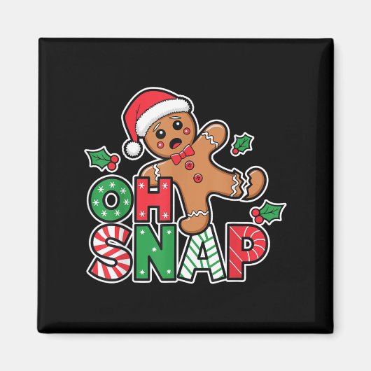 Gingerbread Man Oh Snap Christmas Funny Cookie Bak Magneet (Voorkant)