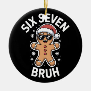 Gingerbread Six Seven Bruh Grappig 6 7 Kerstmis 67 Keramisch Ornament