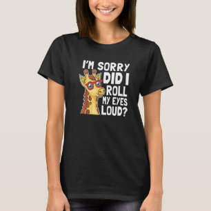 Giraffe Het spijt me dat ik mijn ogen heb uitgewal T-shirt