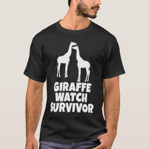 Giraffe Watch Survivor Cute Giraffe T-shirt