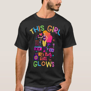 Girl Glows Retro 80 Party Disco T-shirt