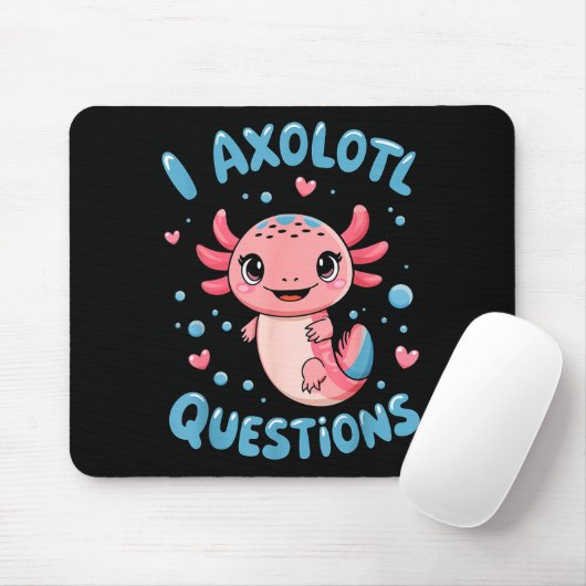 Girl I Axolotl Questions Funny Cute Graphic Tees Muismat (Met muis)
