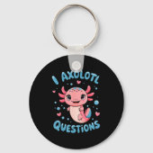 Girl I Axolotl Questions Funny Cute Graphic Tees Sleutelhanger (Voorkant)