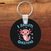 Girl I Axolotl Questions Funny Cute Graphic Tees Sleutelhanger (Voorkant)