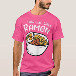 Girl Likert Ramen Funny Gezegde Japanse noedels T-shirt