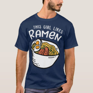 Girl Likes Ramen Funny Gezegde Japanse noedels 117 T-shirt