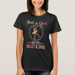 Girl Loves Ballet And Dogs Ballerina Dance T-shirt