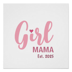 Girl Mama Est. Persoonlijk Cadeau Perfect Poster