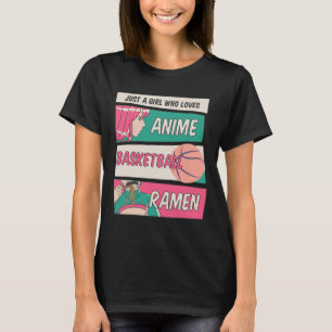Girl Who Loves Anime Bysketbyll en Ramen Kawaii T T-shirt