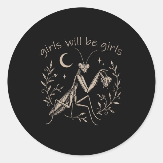 Girl Will Be Girls Praying Mantis Ronde Sticker (Voorkant)