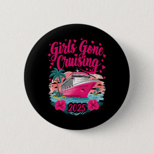 Girls Gone Cruising 2025 Vrouwen Cruise Vakantie B Ronde Button 5,7 Cm