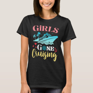 Girls Gone Cruising a Besties Sisters Friends Vaca T-shirt