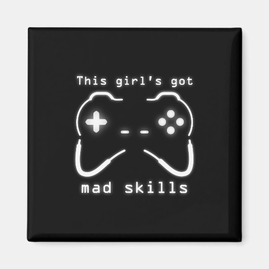 Girl's got Mad Skills Video Game Controller Magnet (Devant)