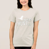 Girls Hunt Too - Vrouwen Jacht T-shirt (Voorkant)