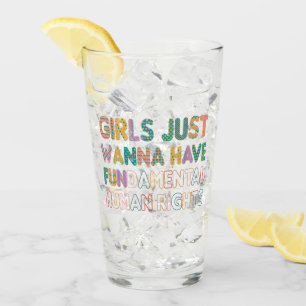 Girls Just Wanna Have Fundamental Human Rights Glas