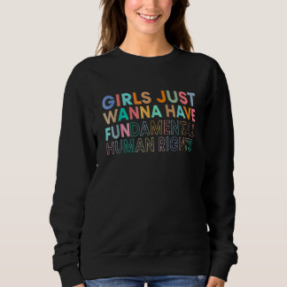 Girls Just  Wanna Have Fundamental Rights Feminist Trui