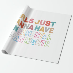 Girls Just Want to Have Fundamental Human Rights F Cadeaupapier