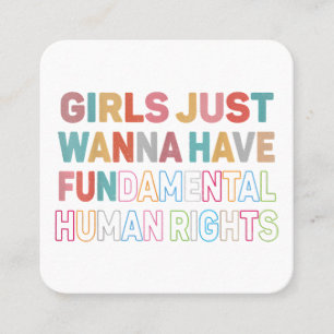 Girls Just Want to Have Fundamental Human Rights F Vierkante Visitekaartje