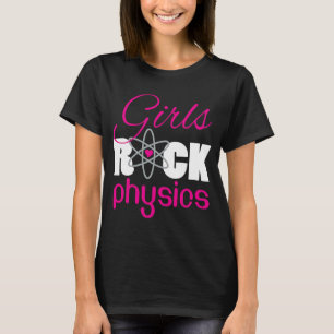 Girls Rock Physics Cool Fun Science STEM smart gir T-shirt