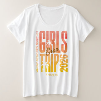 Girls Trip 2026 Gepersonaliseerd Reisontwerp Grote Maat T-shirt