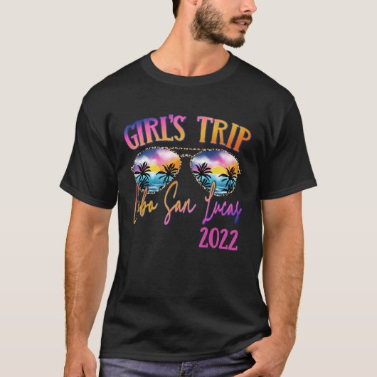 Girls Trip Cabo San Lucas 2022 Sunbril Summer G T-shirt (Voorkant)