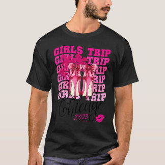 Girls Trip Chicago 2023 For Women Weekend, Birthda T-shirt