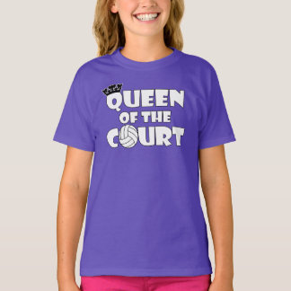 Girls Volleyball Queen of the Court Funny T-shirt