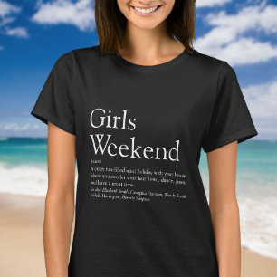Girls Weekend - Persoonlijke definitie T-shirt