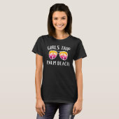 Girls Weekend Vacation Getaway Girls Trip Palm Bea T-shirt (Voorkant volledig)