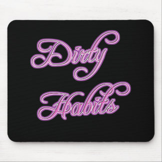 Girly Dirty Habits Mousepad Muismat